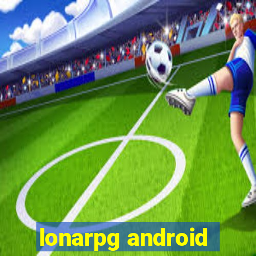 lonarpg android